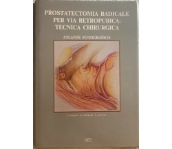 Prostatectomia radicale per via retropubica: tecnica chirurgica di Aa.vv.,  1993