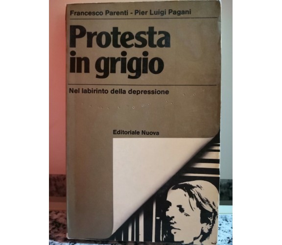 Protesta in grigio Nel labirinto della depressione di Francesco Parenti, 1980,-F