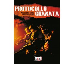 Protocollo Granata	 di Alessandro Cirillo, Francesco Cotti,  2020,  Eee - Ed.