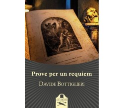 Prove per un requiem	 di Davide Bottiglieri ,  Flaneurs