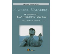 Proverbi calabresi testimoniati nella tradizione toranese di Franco Di Giorgio, 