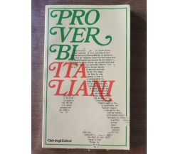 Proverbi italiani - AA. VV. - Club degli editori - 1980 - AR