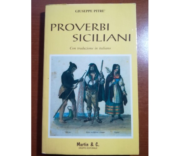 Proverbi siciliani - Giuseppe Pitrè - Martin & C. - 1991 - M