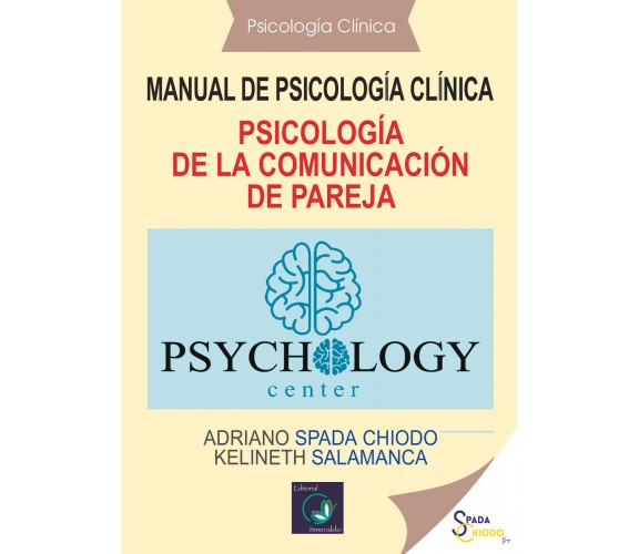 Psicología de la comunicación de pareja. Manual de psicología clínica di Adriano
