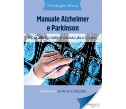 Psicologia Clinica - Manuale Alzheimer e Parkinson - Aiuto alle famiglie e terap