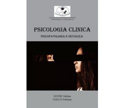 Psicologia Clinica: Psicopatologia e Devianza di Sabina Leone, Fabiana Gallo, 