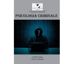 Psicologia Criminale di Fabiana Gallo, Sabina Leone, 2023, Youcanprint