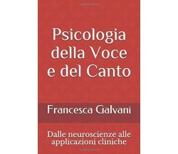 Psicologia Della Voce e Del Canto Dalle Neuroscienze Alle Applicazioni Cliniche	