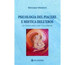 Psicologia del piacere e mistica dell’eros,  di Giovanni Chimirri,  2019  - ER