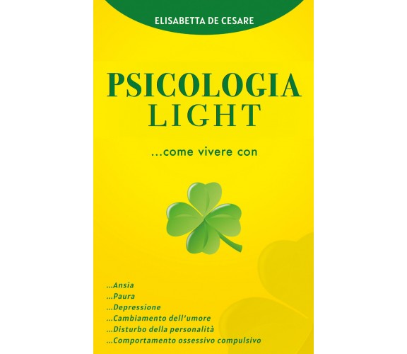 Psicologia light di Elisabetta De Cesare,  2021,  Youcanprint