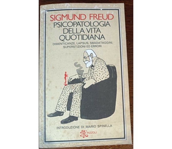 Psicopatologia della vita quotidiana - Sigmund Freud - Rizzoli, 1980 - A