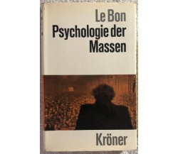 Psychologie der Massen di Le Bon,  1968,  Kroner