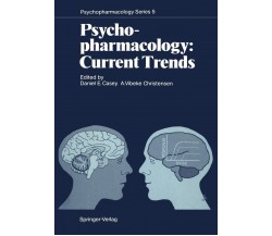 Psychopharmacology: Current Trends - Daniel E. Casey - Springer, 2011