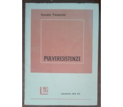 Pulveresistenze (AUTOGRAFATO DALL’AUTORE) - Donata Passanisi - 1984 - A