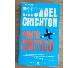 Punto critico - M. Crichton - Garzanti - 2003 - AR