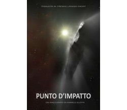 Punto d’impatto	 di Marco Eletti,  2018,  Youcanprint