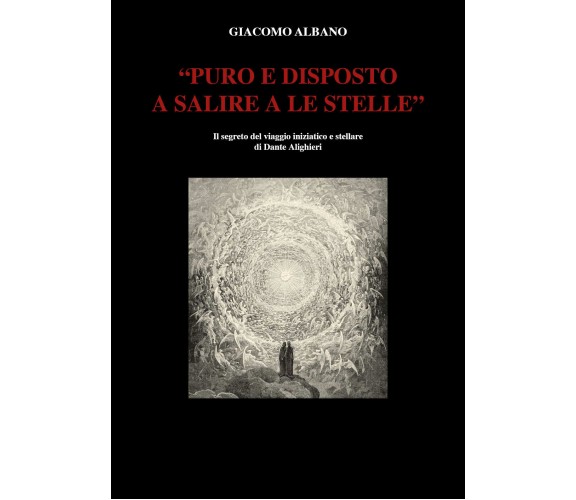 «Puro e disposto a salire a le stelle». Il segreto del viaggio iniziatico e stel