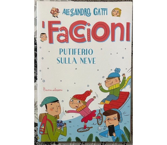 Putiferio sulla neve. I Faccioni vol. 5 di Alessandro Gatti, 2015, Emme Edizi