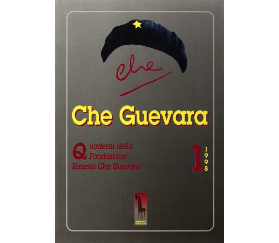 QUADERNO N° 1 DELLA FONDAZIONE ERNESTO CHE GUEVARA di Aa.vv.,  1998,  Massari Ed