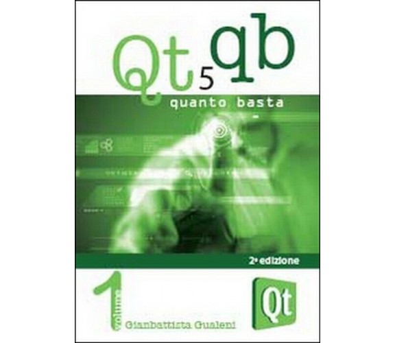 Qt 5 Quanto Basta5 - Gianbattista Gualeni,  2014,
