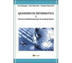 Quaderni di informatica Vol.1 -  Battipaglia, Mazzariello, Mazzariello,  2013,  