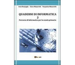 Quaderni di informatica Vol.3 - Battipaglia, Mazzariello, Mazzariello,  2013,  Y