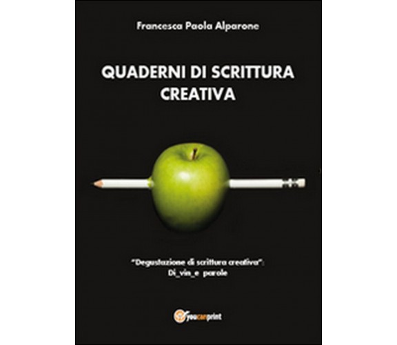 Quaderni di scrittura creativa.«Degustazione di scrittura creativa»: Di vin e...