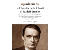 Quaderni su «La filosofia della libertà» di Rudolf Steiner di S. Angelini,  2019