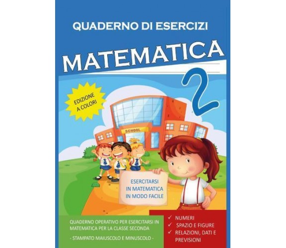 Quaderno Esercizi Matematica. Per la Scuola elementare (Vol. 2) di Paola Giorgia