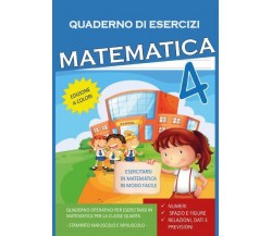 Quaderno Esercizi Matematica. Per la Scuola elementare (Vol. 4) di Paola Giorgia