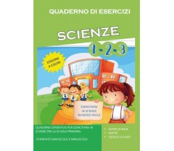 Quaderno di Esercizi di Scienze. Per la Scuola Elementare Vol (1-2-3) di Paola G