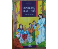 Quaderno di attività Venite con me - Panza - Paoline,1994 - R