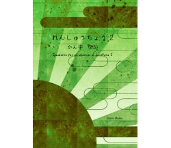 Quaderno per gli esercizi di scrittura 2. Kanji di Izumi Massa,  2022,  Youcanpr