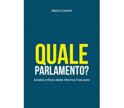 Quale Parlamento? Analisi critica della riforma Fraccaro	 di Mario Centini,  202