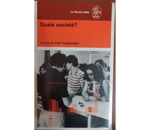 Quale società? Aldo Visalberghi,1985,  La Nuova Italia - S