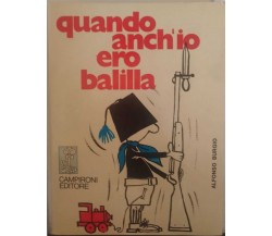 Quando anch'io ero balilla - Alfonso Burgio, 1974,  Campironi editore - S