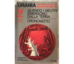 Quando i neutri emergono dalla terra/Cronomoto di Bob Shaw,  1978,  Mondadori