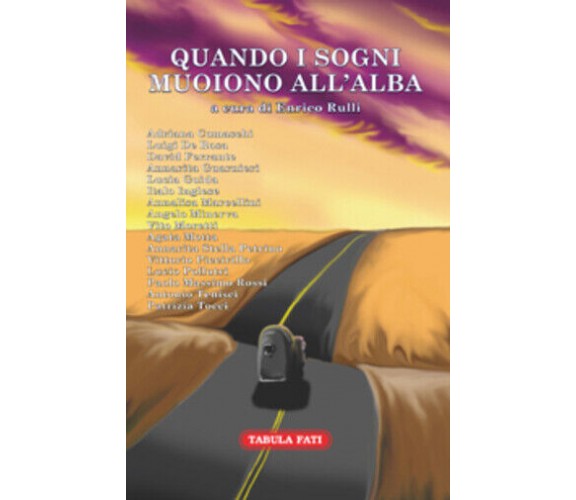 Quando i sogni muoiono all’alba di E. Rulli,  2018,  Tabula Fati