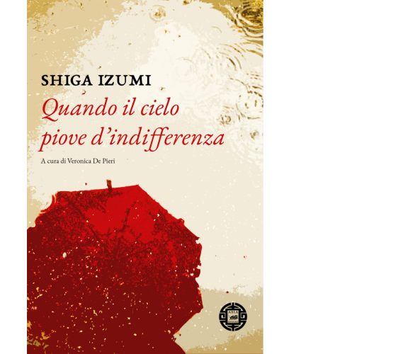 Quando il cielo piove d’indifferenza di Izumi Shiga,  2021,  Atmosphere Libri
