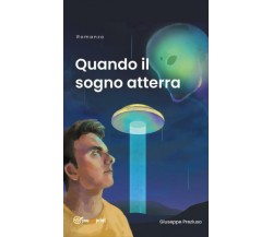 Quando il sogno atterra di Giuseppe Preziuso,  2022,  Youcanprint