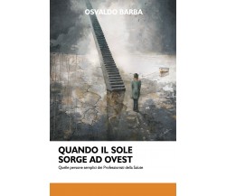 Quando il sole sorge ad Ovest. Quelle persone semplici dei Professionisti della 