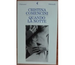 Quando la notte - Cristina Comencini -  Feltrinelli,2009 - A 
