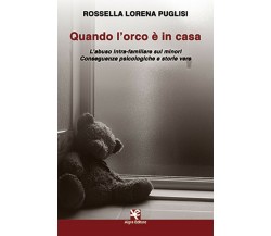 Quando l’orco è in casa	 di Rossella Lorena Puglisi,  Algra Editore