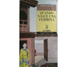 Quando nasce una femmina - Grant - 1993 - E.Elle - lo -