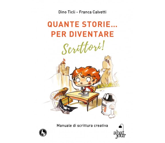 Quante storie… per diventare scrittori, di Dino Ticli, Franca Calvetti - ER