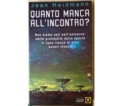 Quanto manca all’incontro?	 - Jean Heidmann - 2001, Piemme - L