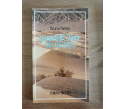 Quaranta storie nel deserto - B. Ferrero - Elle Di Ci editrice - 1989 - AR