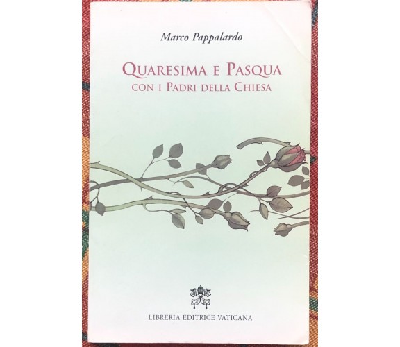 Quaresima e Pasqua con i Padri della Chiesa di Marco Pappalardo, 2009, Librer