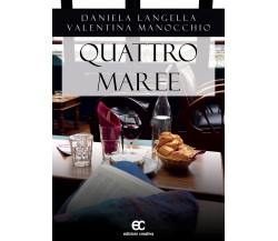 Quattro maree di Daniela Langella, Valentina Manocchio - Edizioni creativa