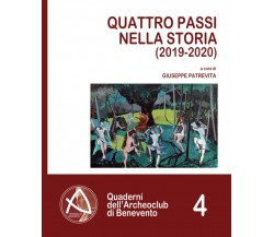 Quattro passi nella storia (2019-2020) di Giuseppe Patrevita,  2022,  Indipenden